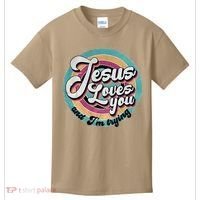 Jesus Loves You And Im Trying Kids T-Shirt thumb 0