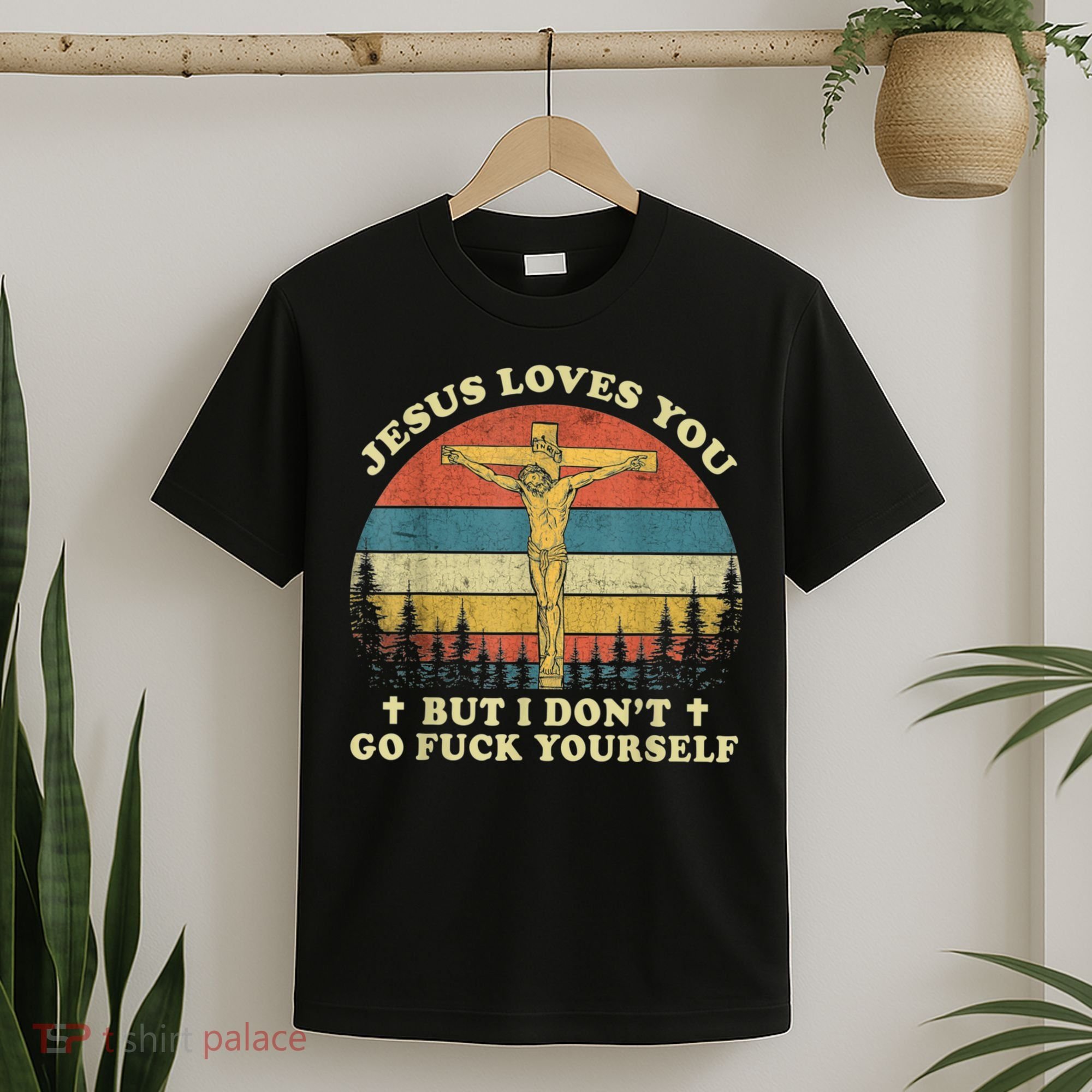 Jesus Loves You But I Don't Go Fuck Yourself T-Shirt
