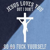 Jesus Loves You But I Don't Go Fuck Yourself Raglan Baseball Sleeve Shirt thumb 2