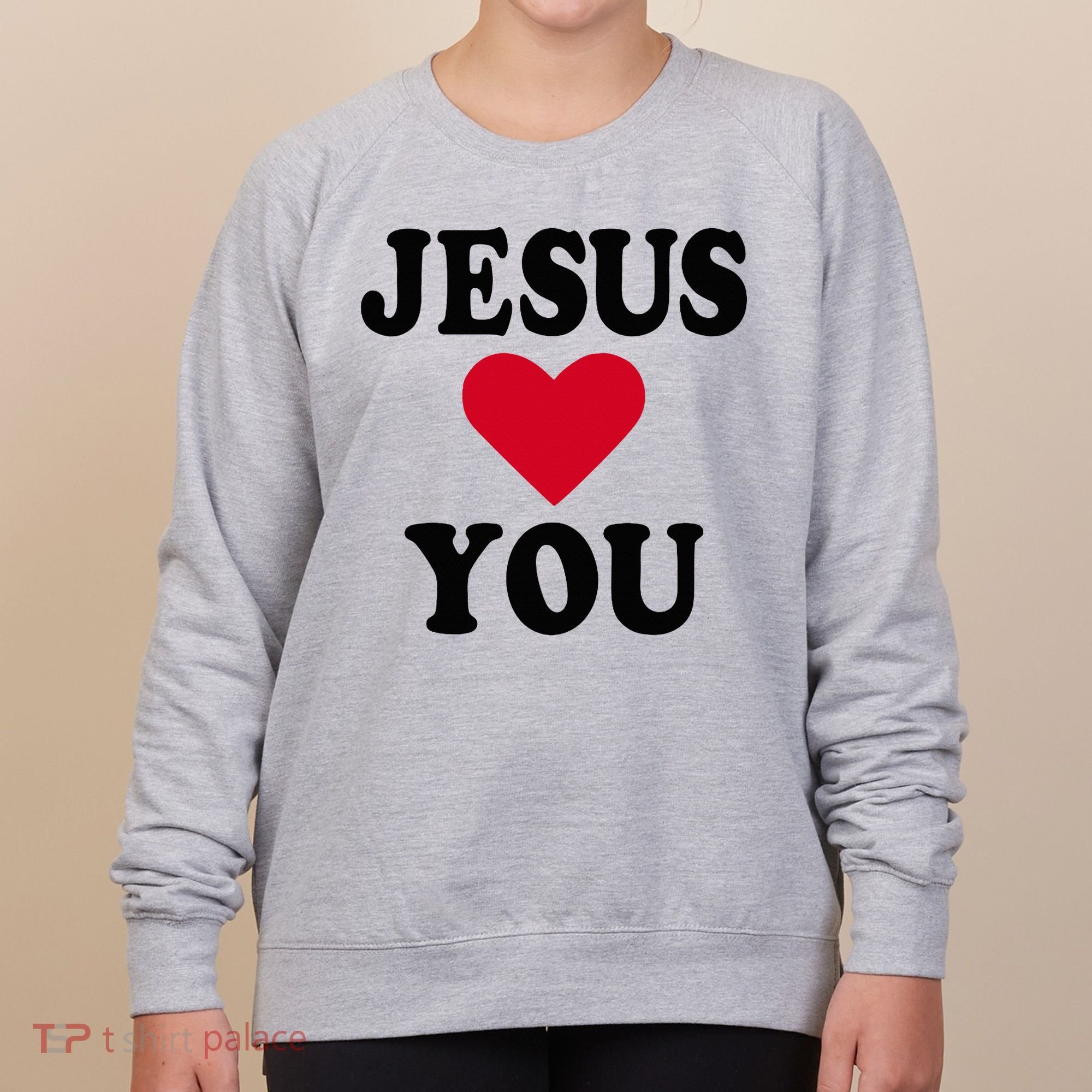 Jesus Loves You Women's Sweatshirt