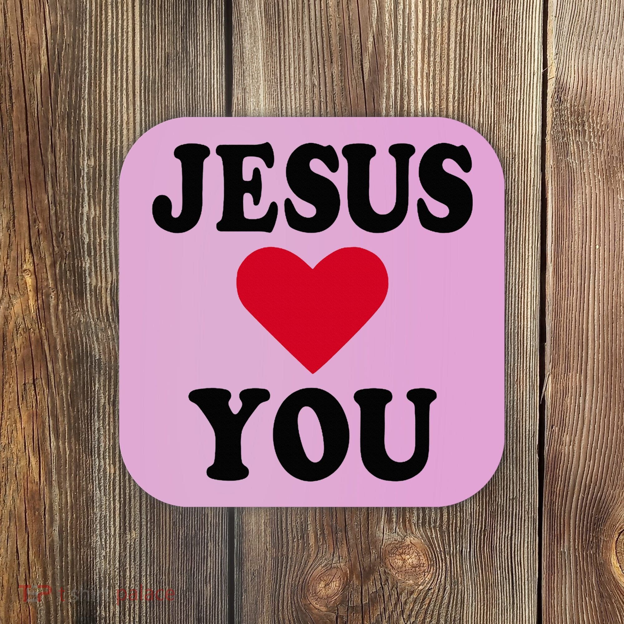 Jesus Loves You Coaster
