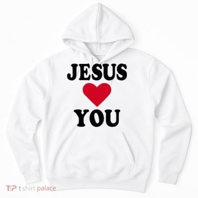 Jesus Loves You Hoodie