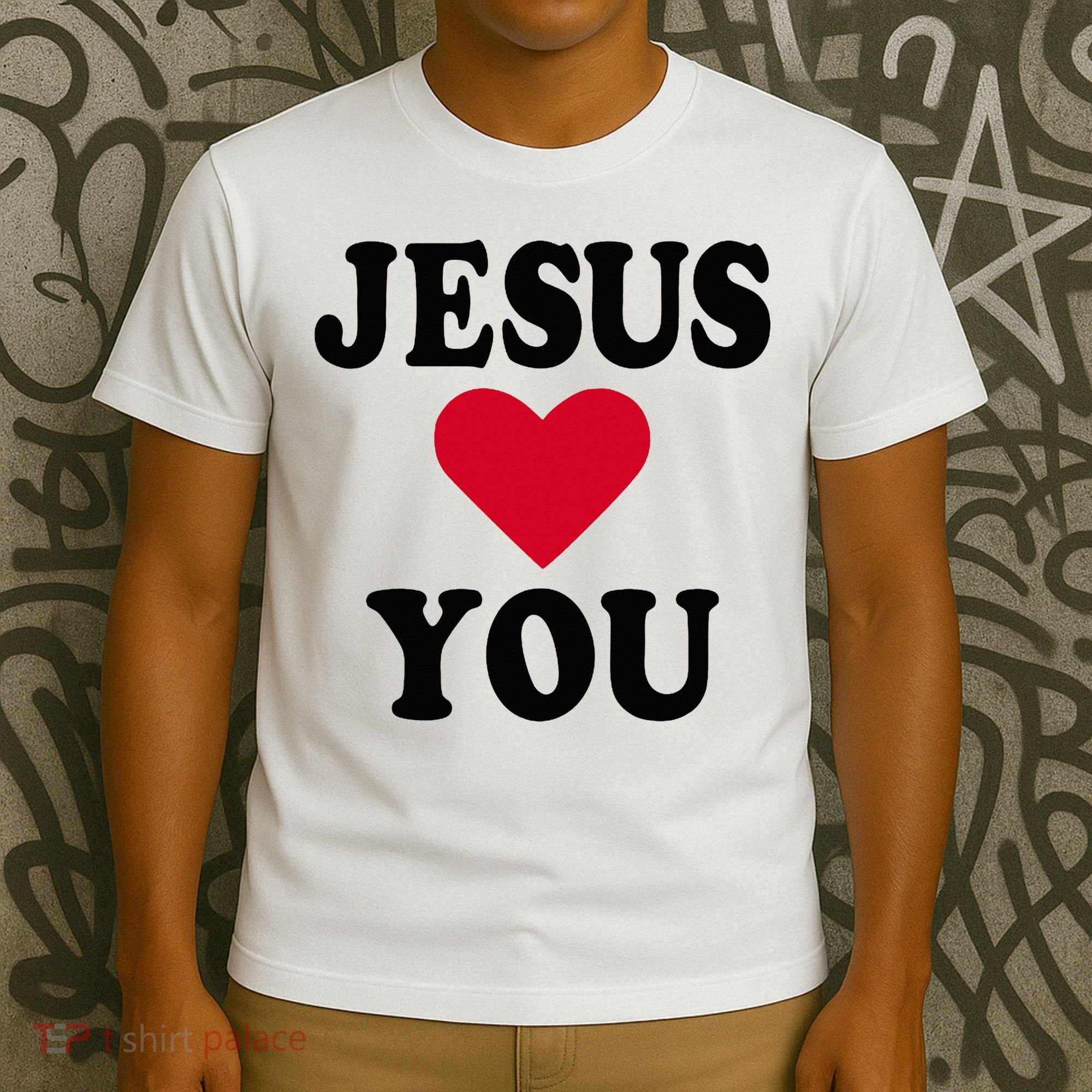 Jesus Loves You T-Shirt