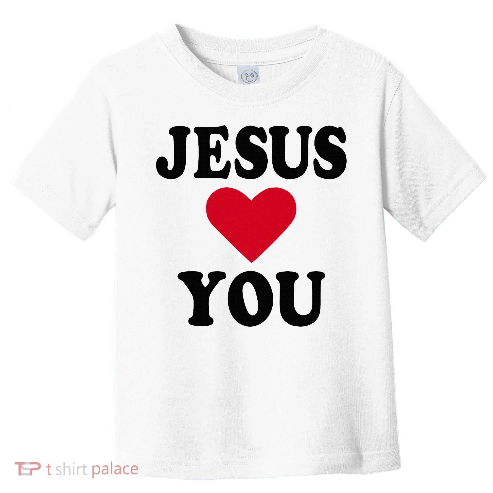 Jesus Loves You Toddler T-Shirt