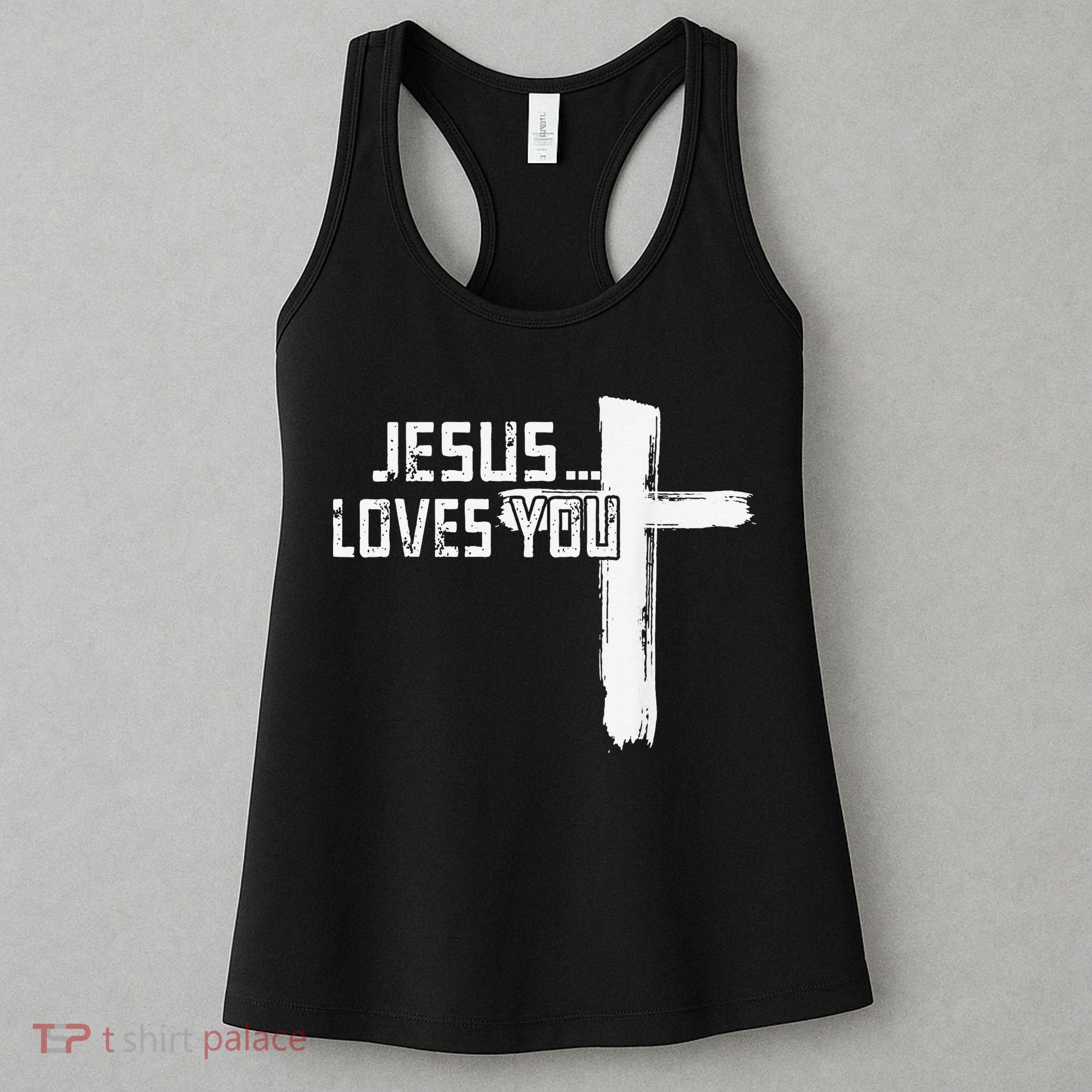 Jesus Loves You Christian Funny Saying Religious Jesus Women's Tank Top