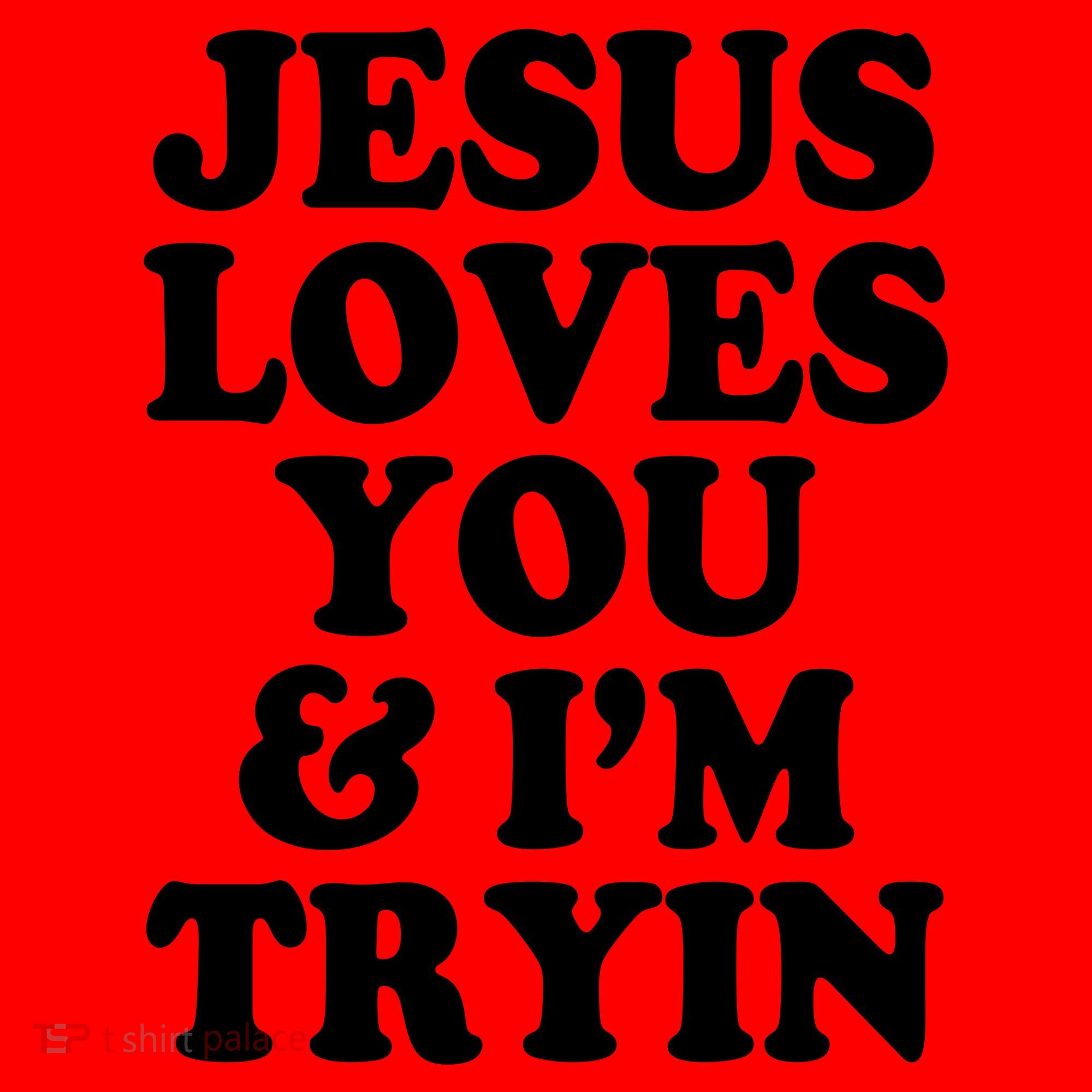 Jesus Loves You And Im Tryin  Santa Hat