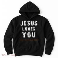 Jesus Loves You But No One Else Does Hoodie thumb 0