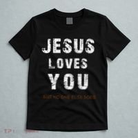 Jesus Loves You But No One Else Does T-Shirt thumb 5