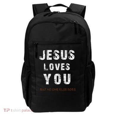 Jesus Loves You But No One Else Does Backpack