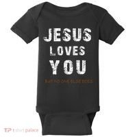Jesus Loves You But No One Else Does Baby Bodysuit thumb 0