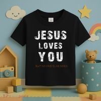 Jesus Loves You But No One Else Does Toddler T-Shirt thumb 3