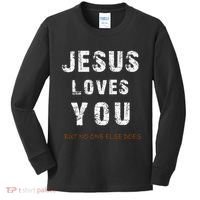 Jesus Loves You But No One Else Does Kids Long Sleeve Shirt thumb 0