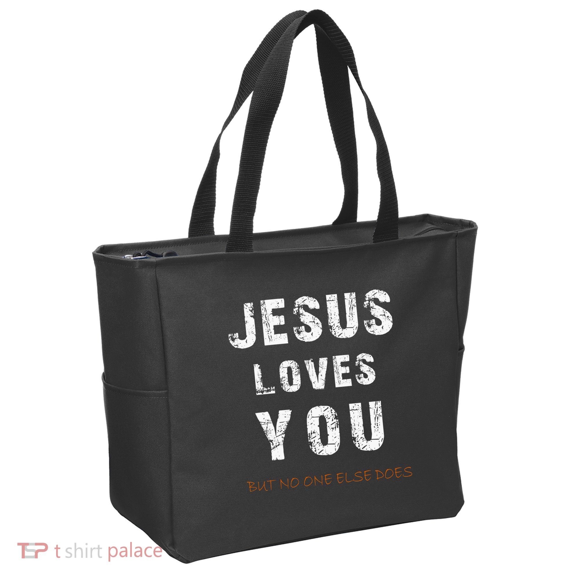 Jesus Loves You But No One Else Does Tote Bag