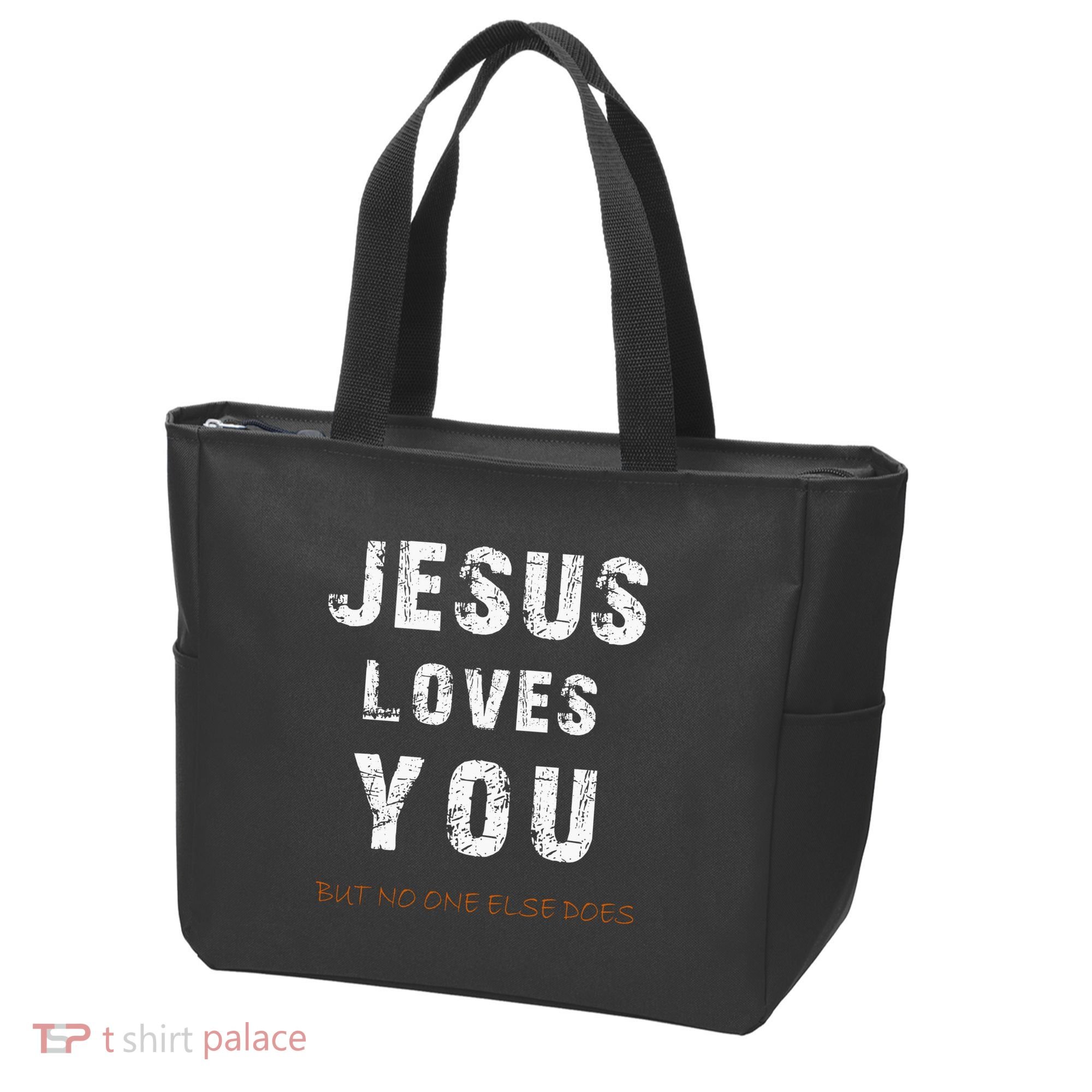 Jesus Loves You But No One Else Does Tote Bag