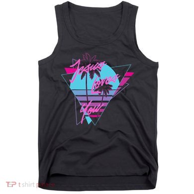 Jesus Loves You 80S Vaporwave Aesthetic Christian Tank Top