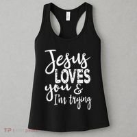 Jesus Loves You & IM Trying Women's Tank Top thumb 3