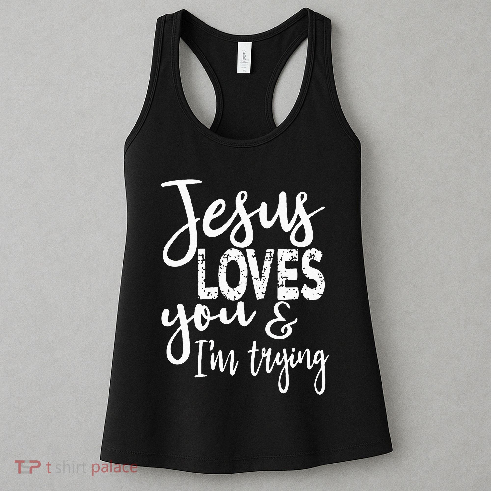 Jesus Loves You & IM Trying Women's Tank Top