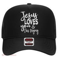 Jesus Loves You & IM Trying Hat thumb 0
