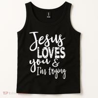 Jesus Loves You & IM Trying Tank Top thumb 2