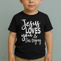 Jesus Loves You & IM Trying Toddler T-Shirt thumb 2