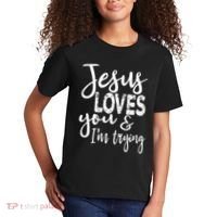 Jesus Loves You & IM Trying Kids T-Shirt thumb 2