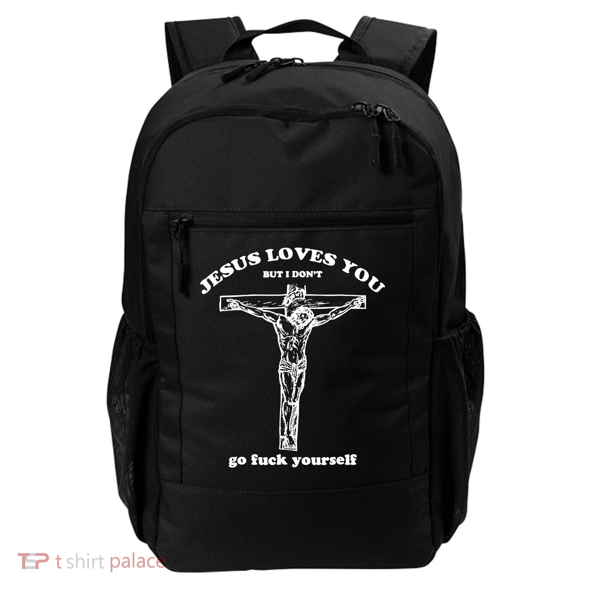 Jesus Loves You But I Dont Backpack