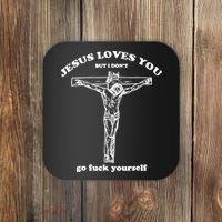 Jesus Loves You But I Dont Coaster thumb 0