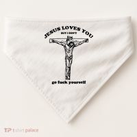 Jesus Loves You But I Dont USA-Made Doggie Bandana thumb 0