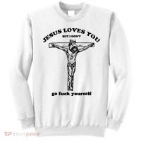 Jesus Loves You But I Dont Sweatshirt thumb 0