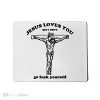 Jesus Loves You But I Dont Mousepad thumb 0