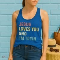 Jesus Loves You And Im Tryin Funny Christian Gift Women's Tank Top thumb 2