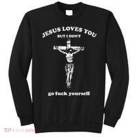 Jesus Loves You But I Dont Go Fvck Yourself Sweatshirt thumb 0