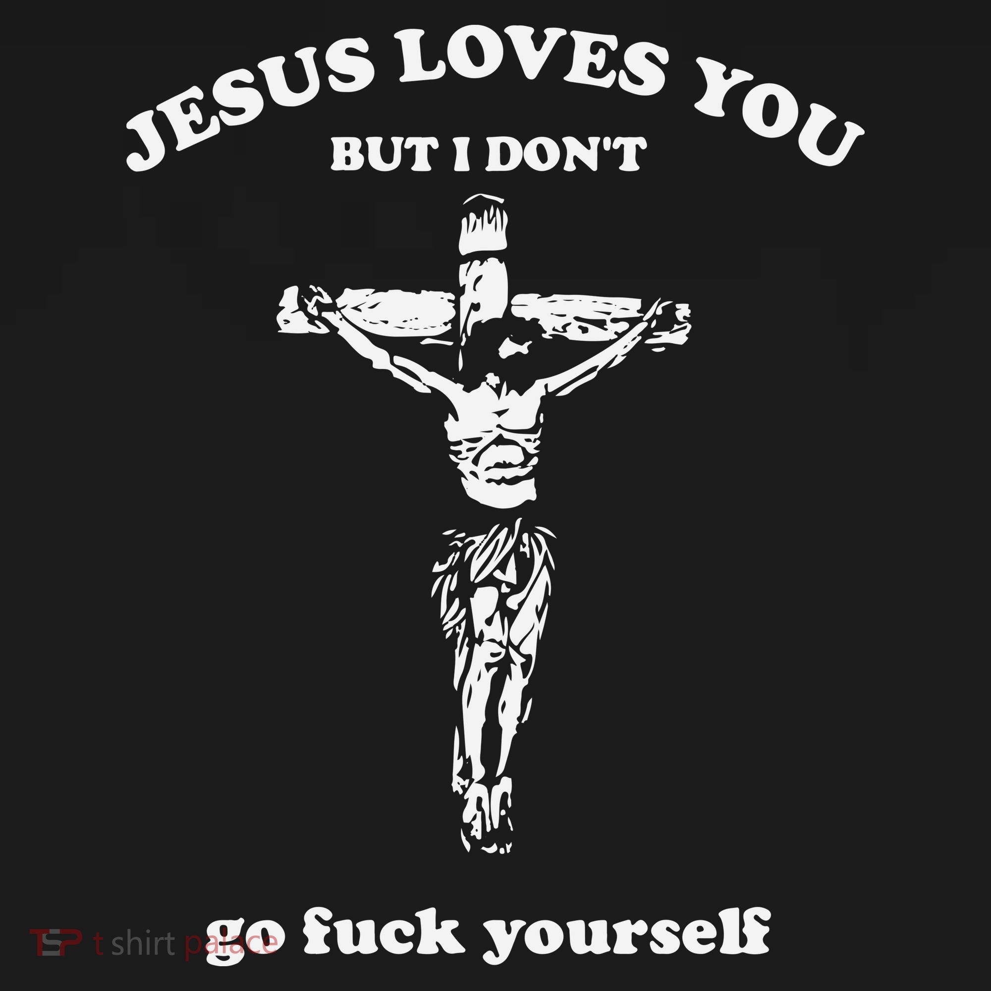Jesus Loves You But I Dont Go Fvck Yourself Sweatshirt