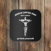Jesus Loves You But I Dont Go Fvck Yourself Coaster thumb 0