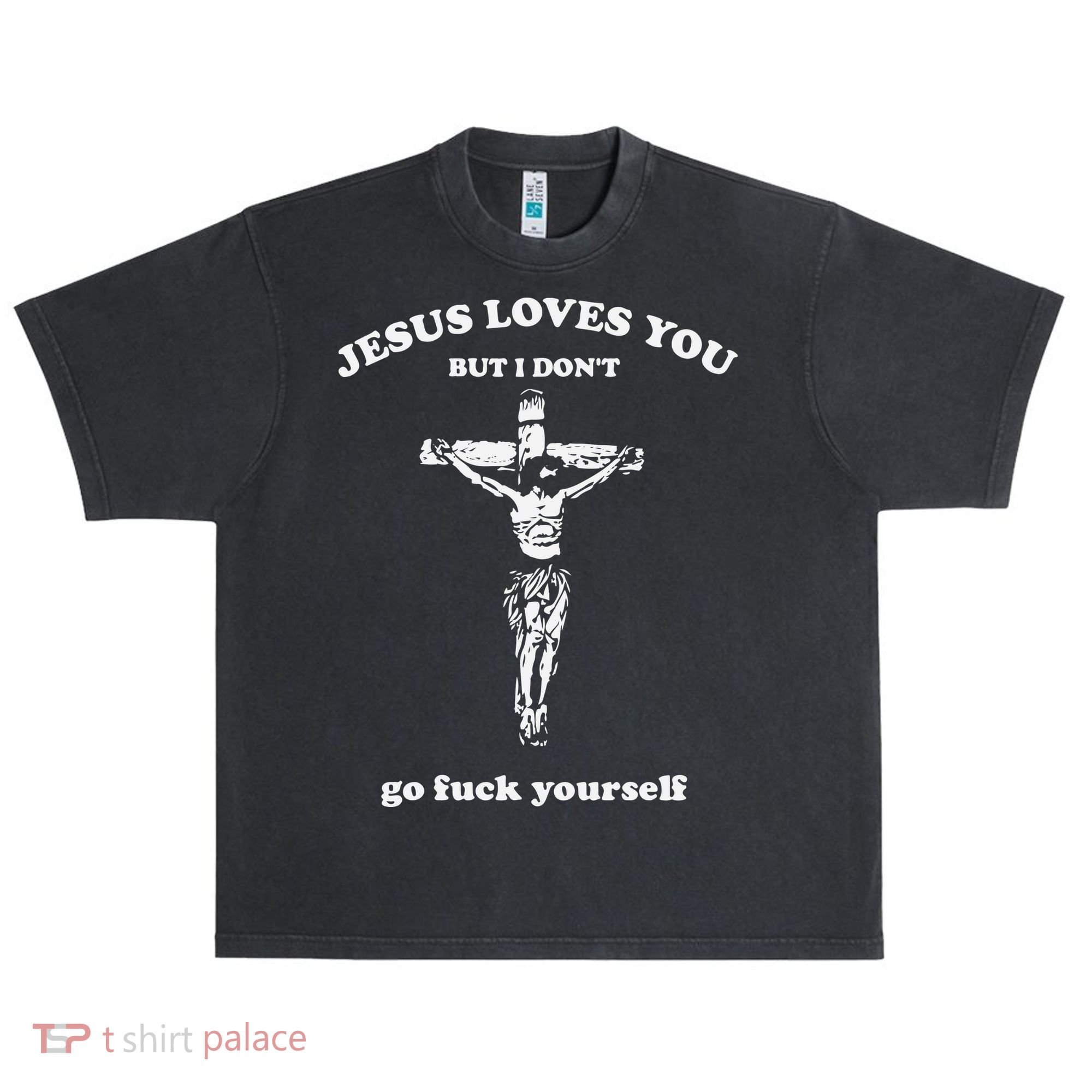 Jesus Loves You But I Dont Go Fvck Yourself Urban Oversized Heavyweight T-Shirt