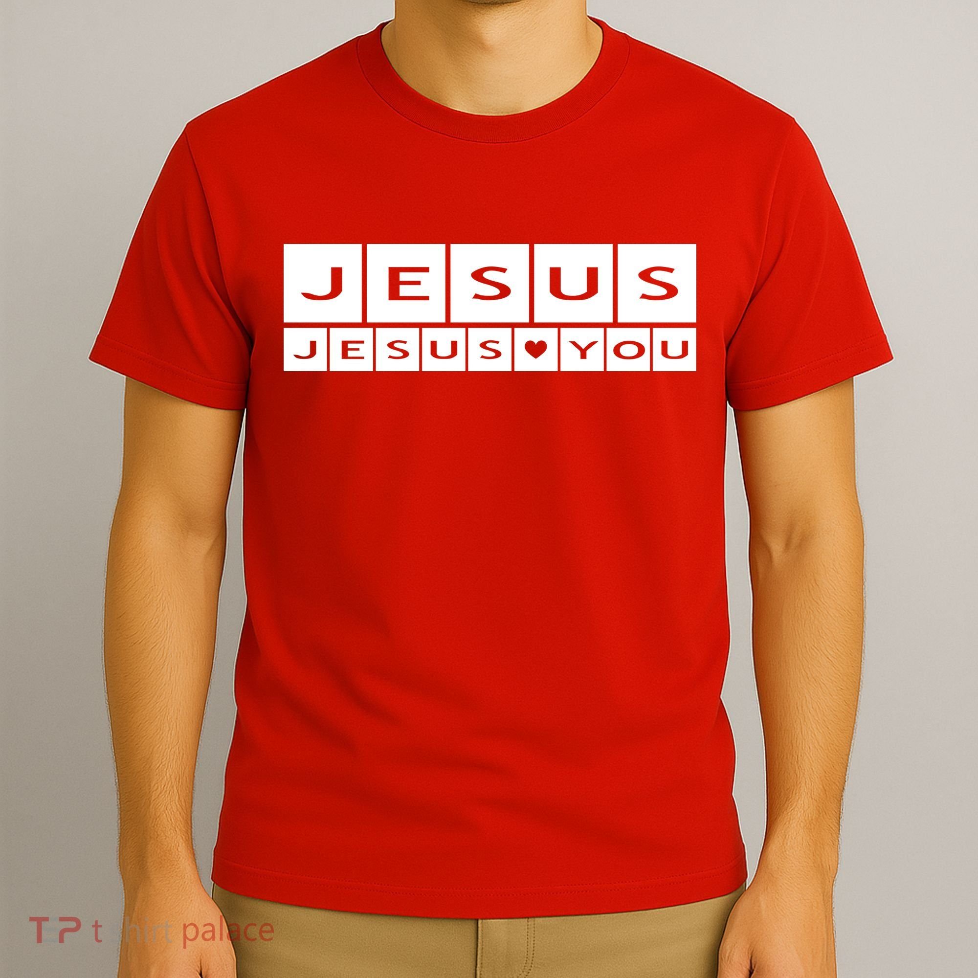 Jesus Loves You T-Shirt