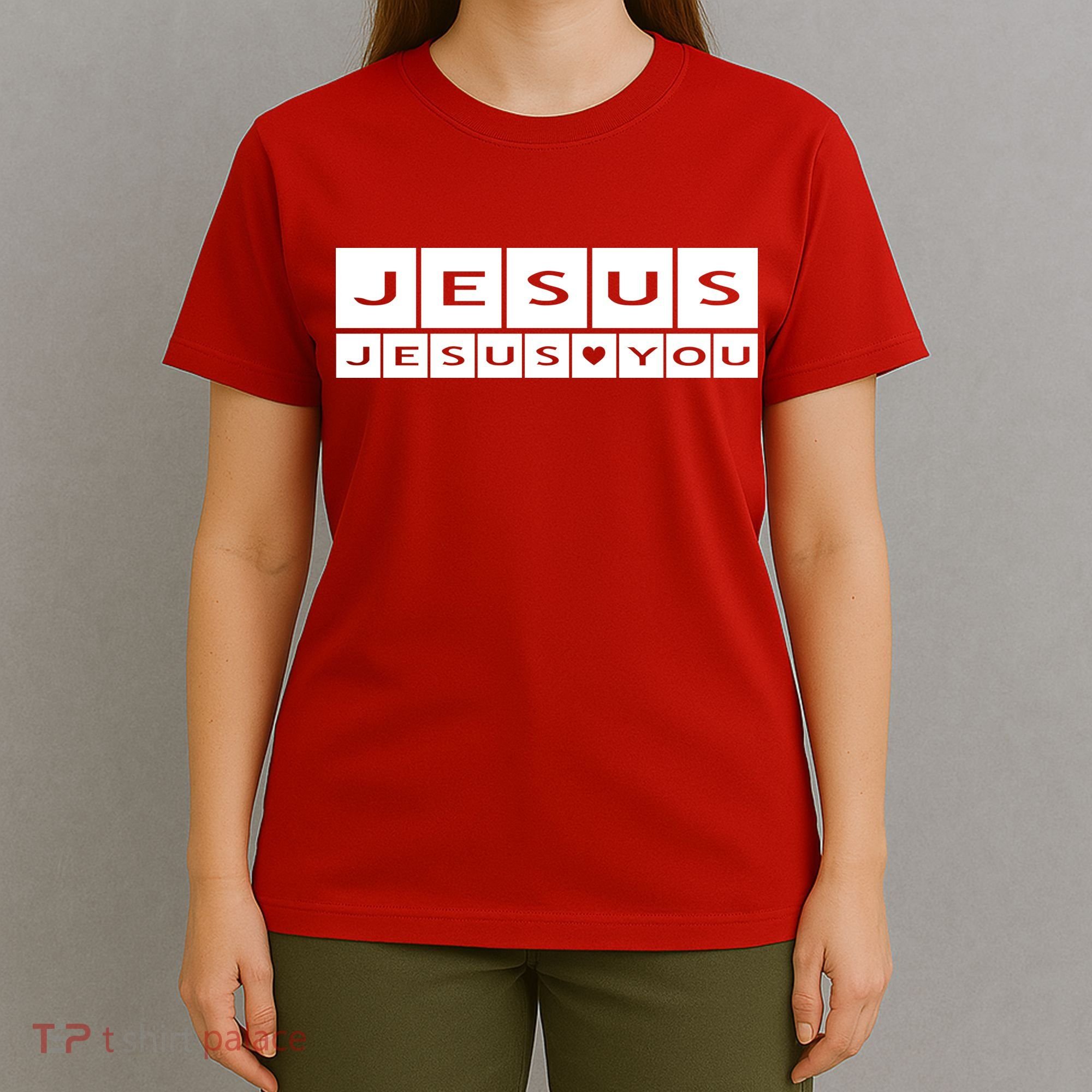 Jesus Loves You T-Shirt