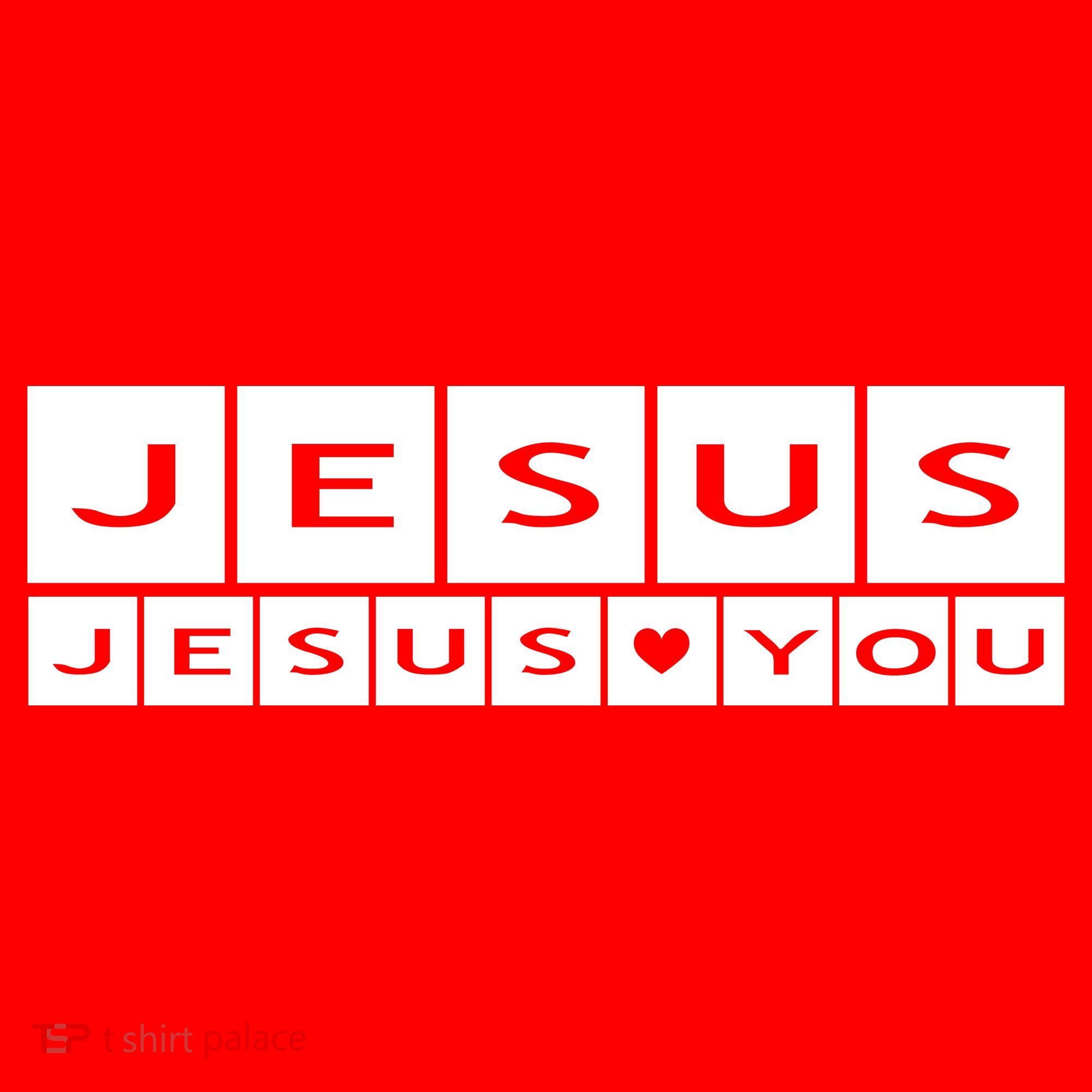 Jesus Loves You T-Shirt
