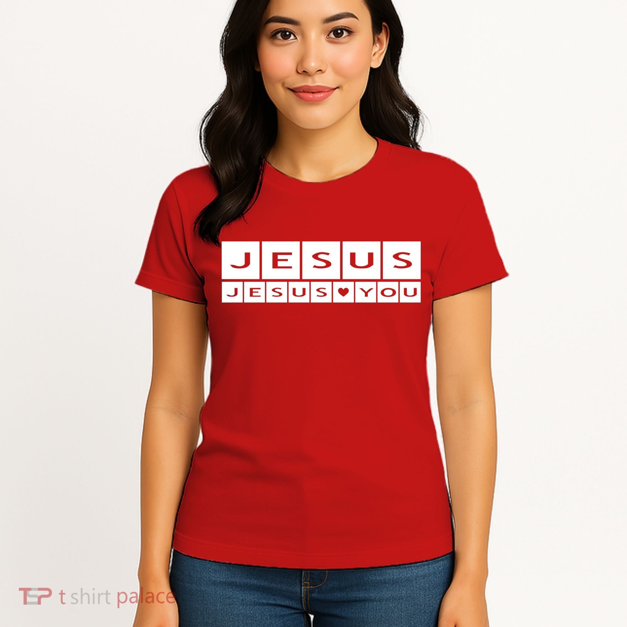 Jesus Loves You Women's T-Shirt