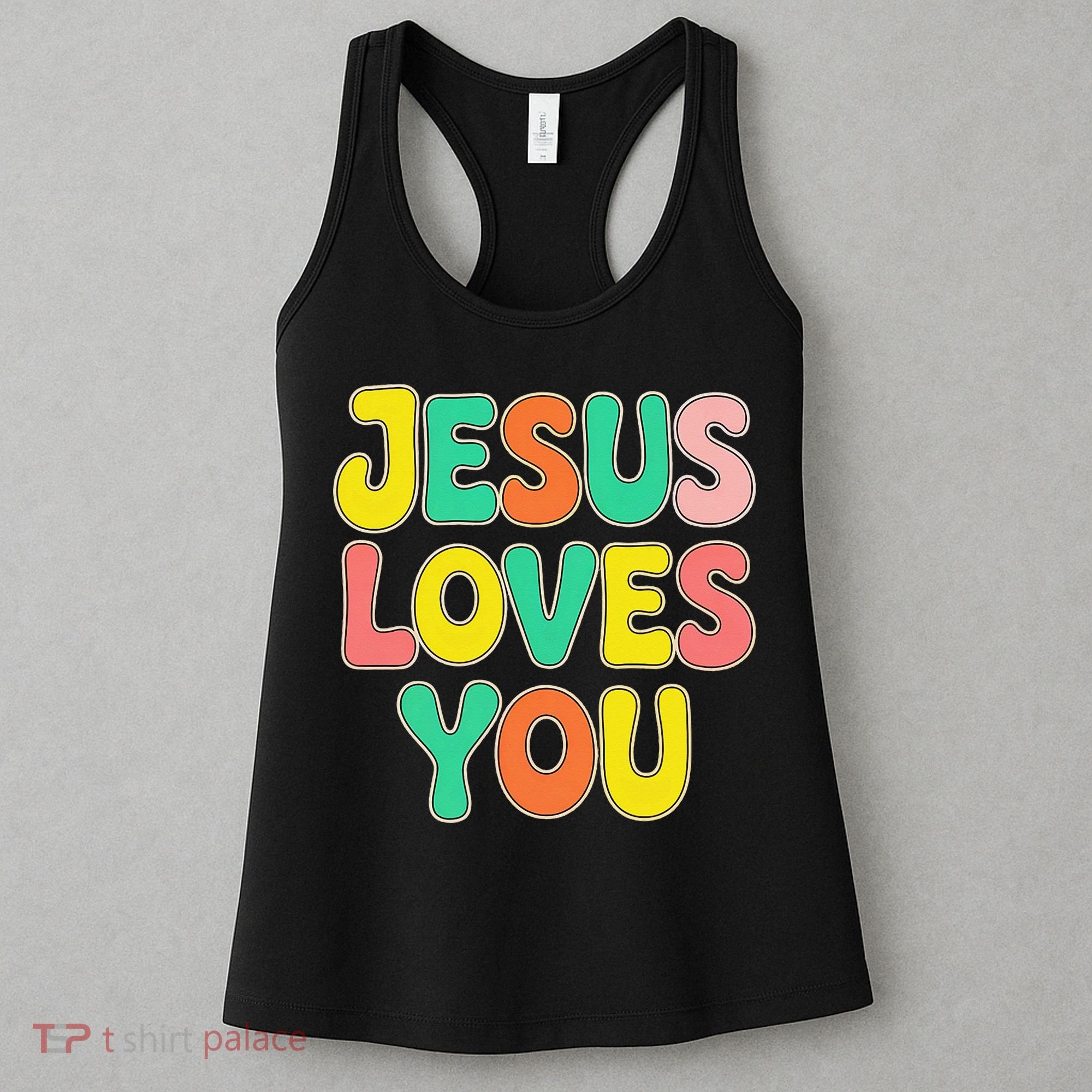 Jesus Loves You Faith And Inspiration Women's Tank Top