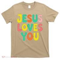 Jesus Loves You Faith And Inspiration T-Shirt thumb 0