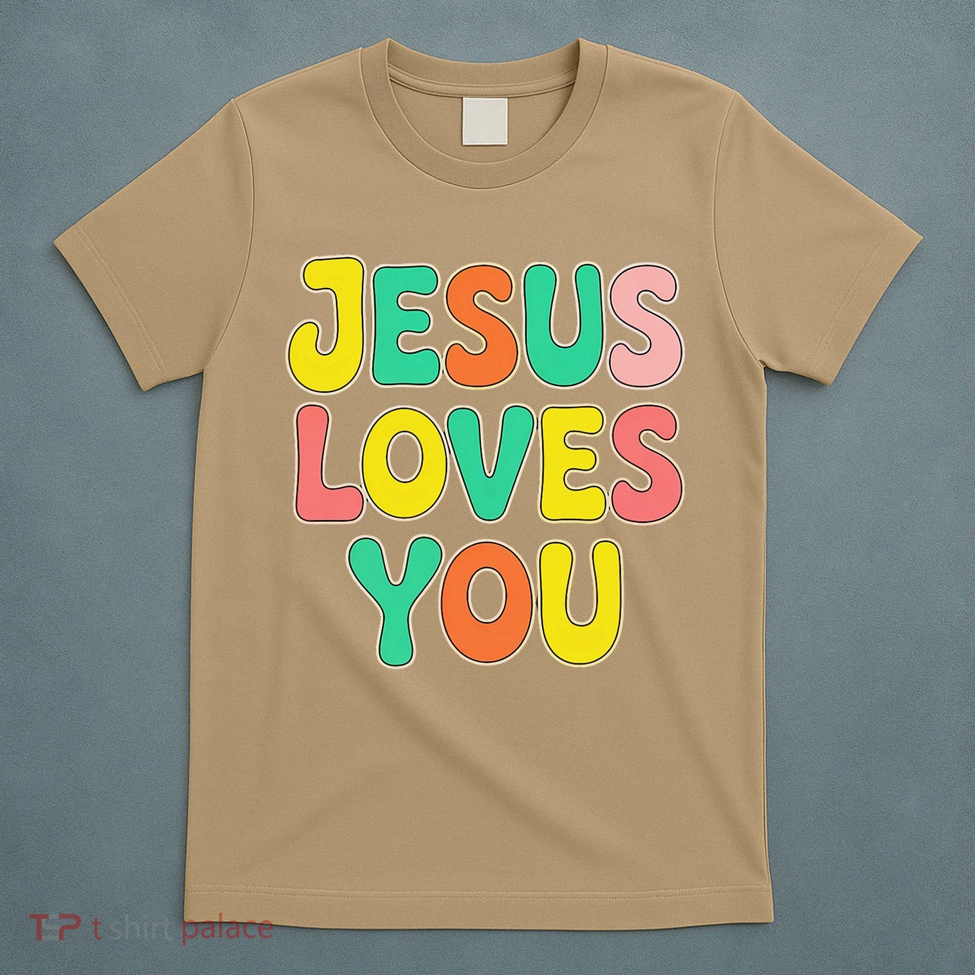 Jesus Loves You Faith And Inspiration T-Shirt