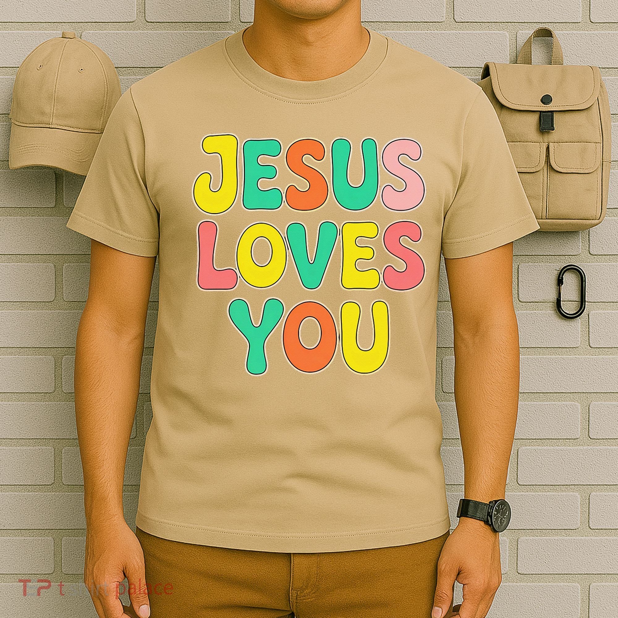 Jesus Loves You Faith And Inspiration T-Shirt