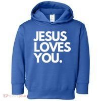 Jesus Loves You Christian Cute Gift Toddler Hoodie thumb 0