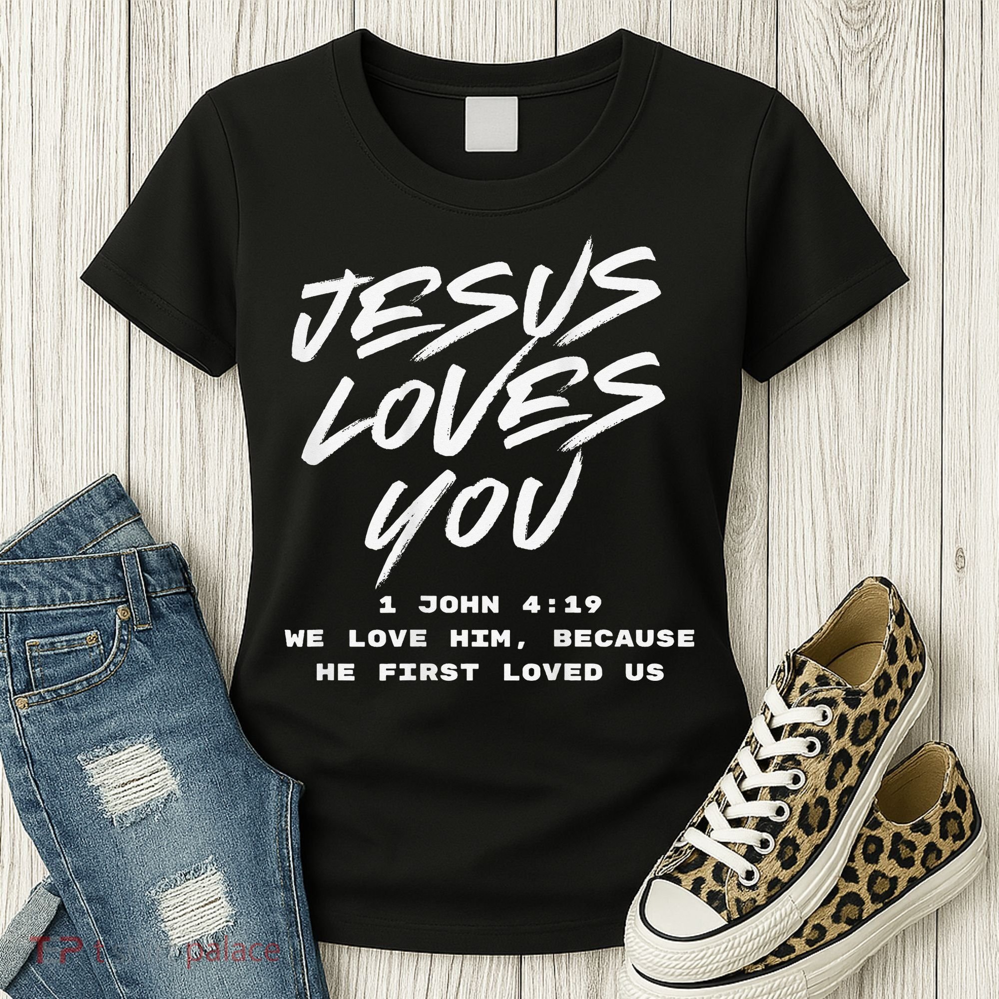 JESUS LOVES YOU 1 JOHN 419 Women's T-Shirt