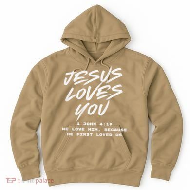 JESUS LOVES YOU 1 JOHN 419 Hoodie