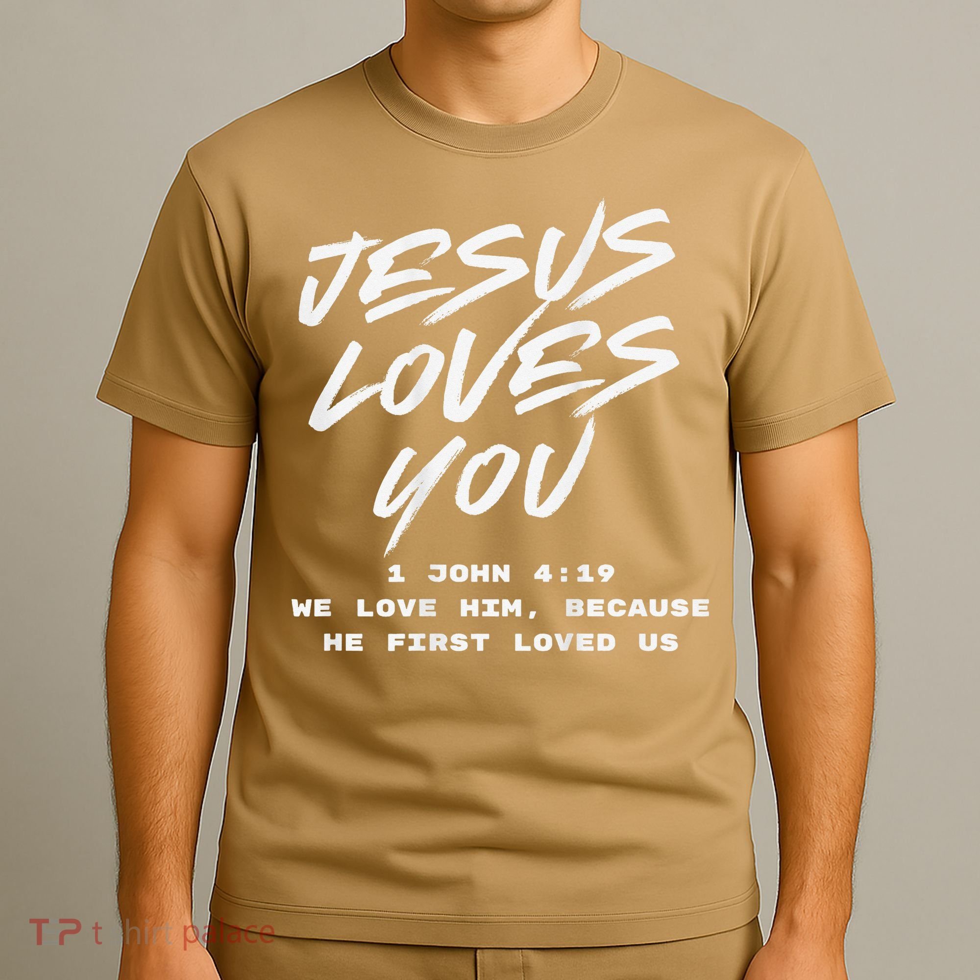 JESUS LOVES YOU 1 JOHN 419 T-Shirt