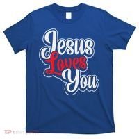Jesus Loves You Loving Christian Faith Gift T-Shirt thumb 0