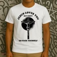 Jesus Loves You But I Don't Go Fuck Yourself T-Shirt thumb 3