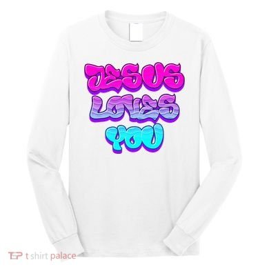 Jesus Loves You Graffiti Christian Long Sleeve Shirt